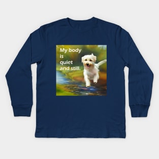 My body is quiet and still  with very cute happy little dog running Kids Long Sleeve T-Shirt